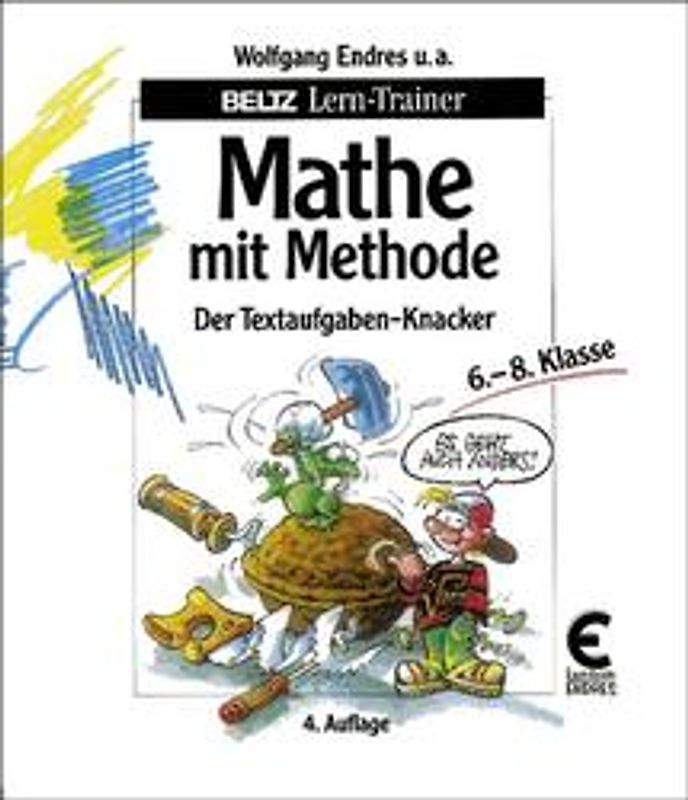 Mathe mit Methode. Der Textaufgaben-Knacker 6.-8. Klasse