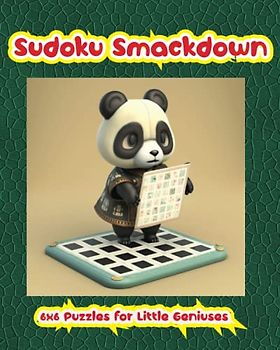 Sudoku Smackdown: 6x6 Puzzles for Little Geniuses