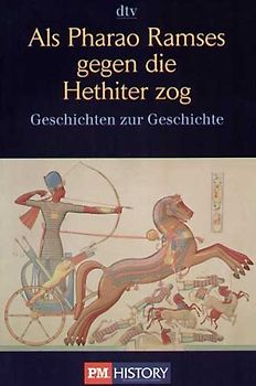 Als Pharao Ramses gegen die Hethiter zog