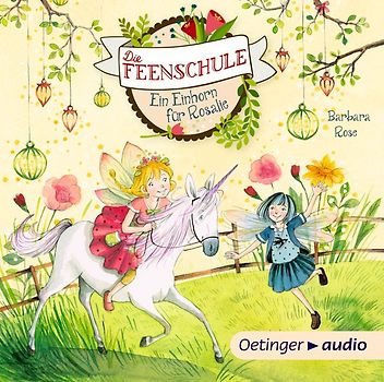 Die Feenschule. Ein Einhorn für Rosalie (CD)