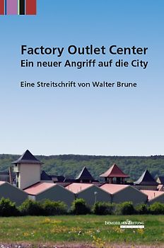 Factory Outlet Center - Ein neuer Angriff auf die City