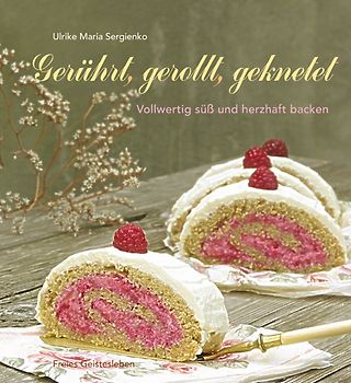 Gerührt, gerollt, geknetet