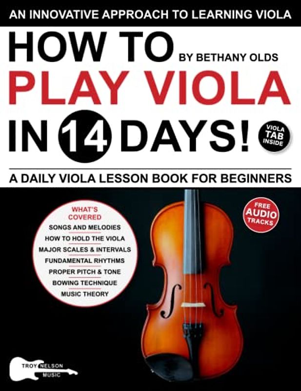 How to Play Viola in 14 Days: A Daily Viola Lesson Book for Beginners—Includes Big Letter Notes, Viola TAB + Free Audio!