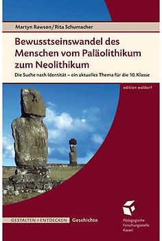 Bewusstseinswandel des Menschen vom Paläolithikum z. Neolithikum