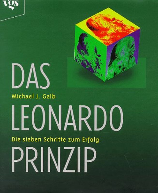 Das Leonardo-Prinzip - Die sieben Schritte zum Erfolg