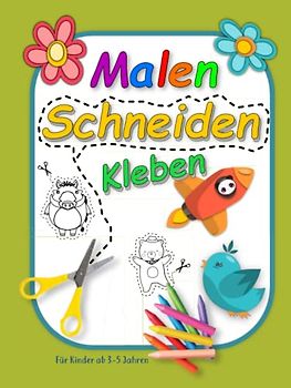 Malen Schneiden Kleben Für Kinder ab 3-5 Jahren: Das schöne wilde Tiere Bastelbuch, Malbuch zum Ausschneiden für Jungen und Mädchen ab 3 Jahren mit ... 11" (21.59 x 27.94 cm) I 37 Seiten zum Malen.