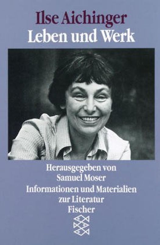 Ilse Aichinger. Materialien zu Leben und Werk