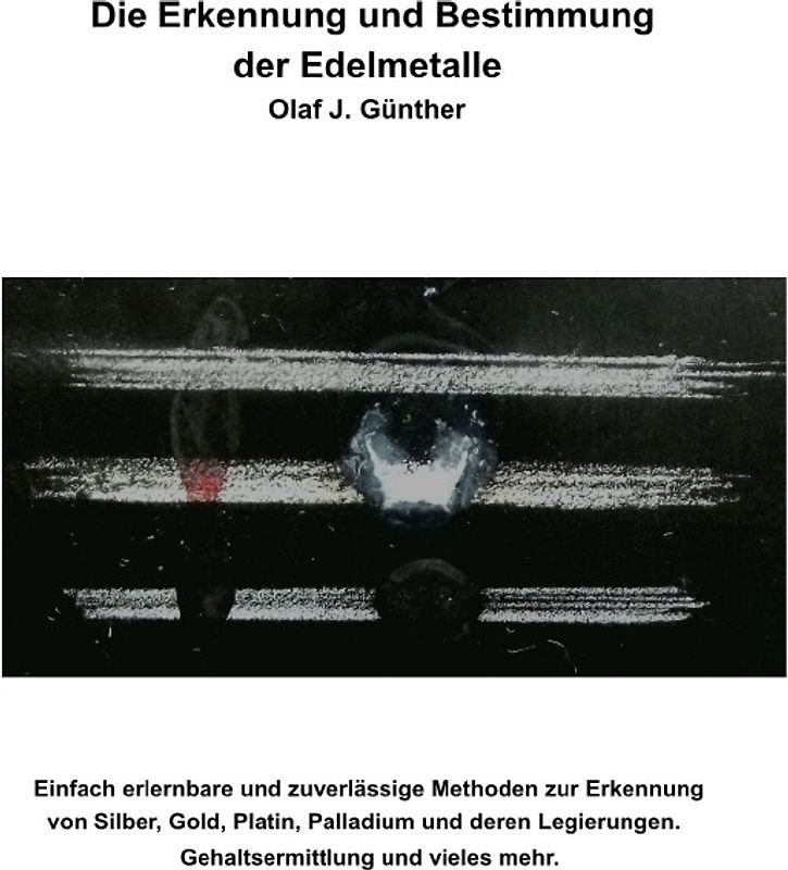 Die Erkennung und Bestimmung der Edelmetalle