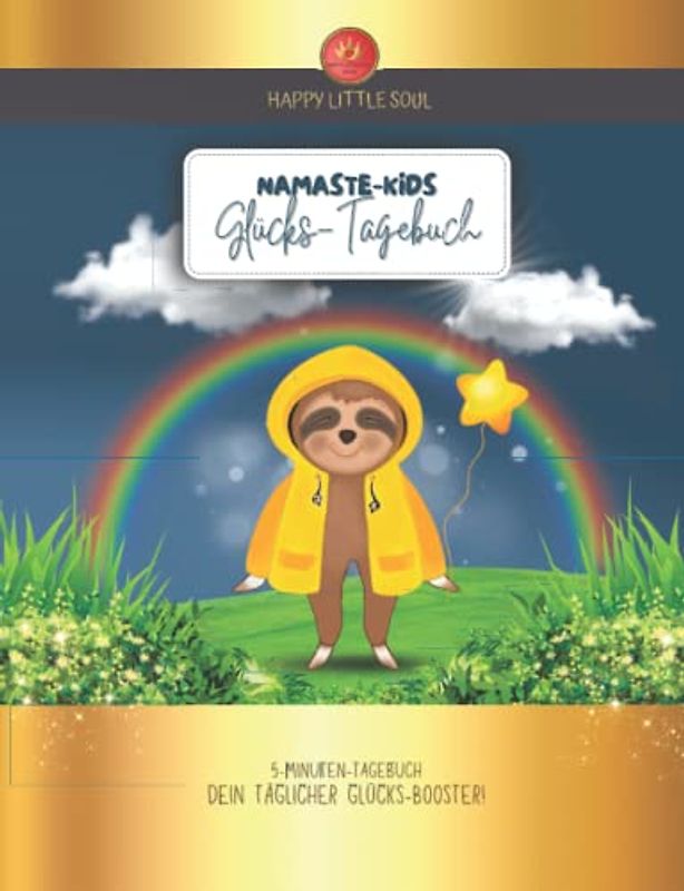 NAMASTE KIDS - Glücks-Tagebuch - 5 Minuten-Tagebuch: Dein täglicher Glücks-Booster!