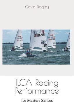 ILCA Racing Performance: for Masters Sailors
