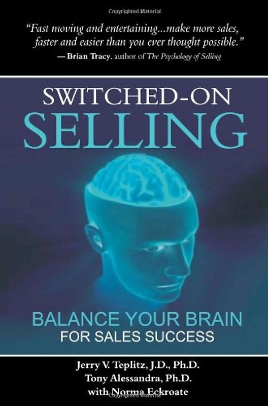 Switched-On Selling: Balance Your Brain for Sales Success