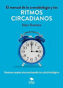 El manual de la cronobiología y los ritmos circadianos