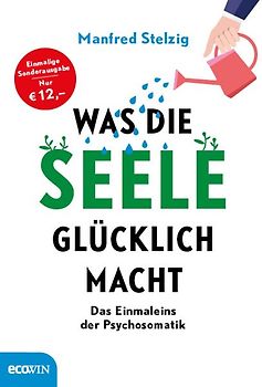 Was die Seele glücklich macht