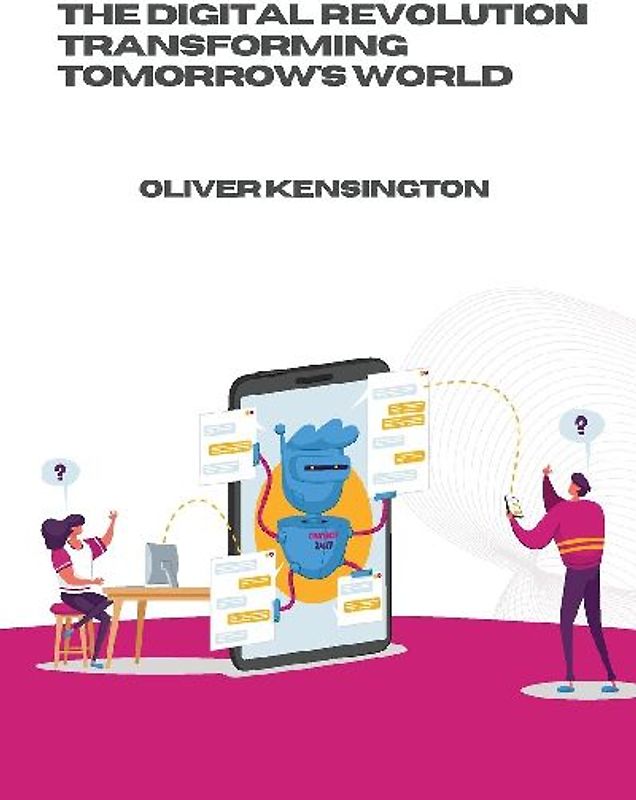 The Digital Revolution Transforming Tomorrow's World