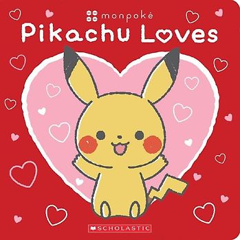 Pikachu Loves (Pokémon: Monpoké Board Book)
