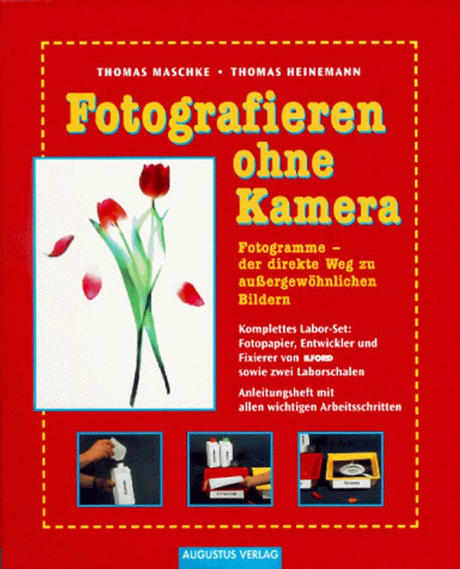 Fotografieren ohne Kamera. Fotogramme - der direkte Weg zu aussergewöhnlichen Bildern