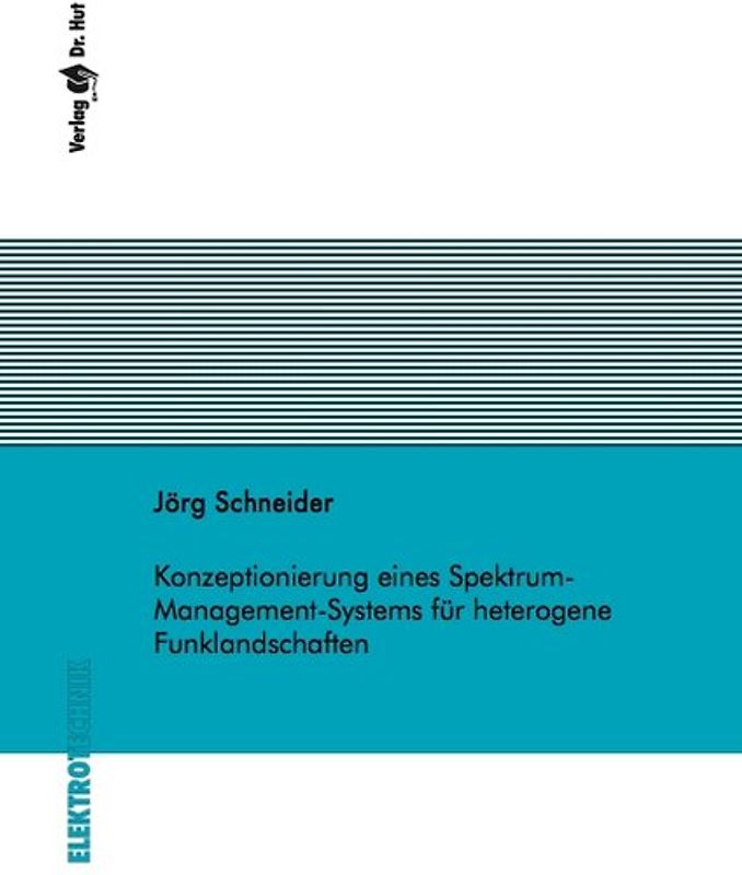 Konzeptionierung eines Spektrum-Management-Systems für heterogene Funklandschaften