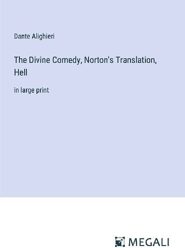 The Divine Comedy, Norton's Translation, Hell