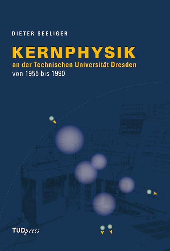 Kernphysik an der Technischen Universität Dresden von 1955 bis 1990