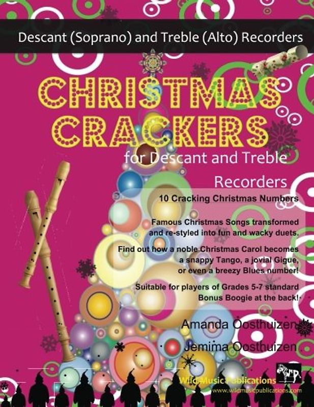 Christmas Crackers for Descant and Treble Recorders: 10 Cracking Christmas Numbers transformed from noble christmas carols into wacky duets, each in a ... for two equal players of Grades 5-7 standard.