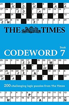 The Times Codeword, Book 7: 200 Cracking Logic Puzzles: 20 Cracking Logic Puzzles (The Times Puzzle Books)