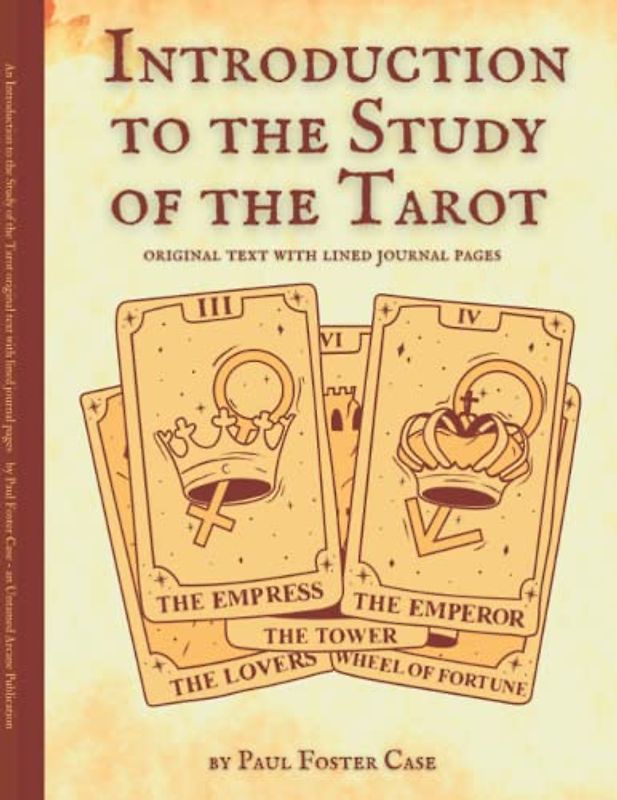 An Introduction To The Study Of The Tarot: Original Text With Lined Journal Pages - An Untamed Arcane Publication