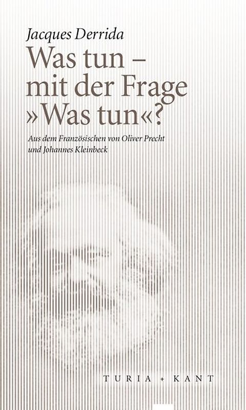 Was tun – mit der Frage »Was tun«?