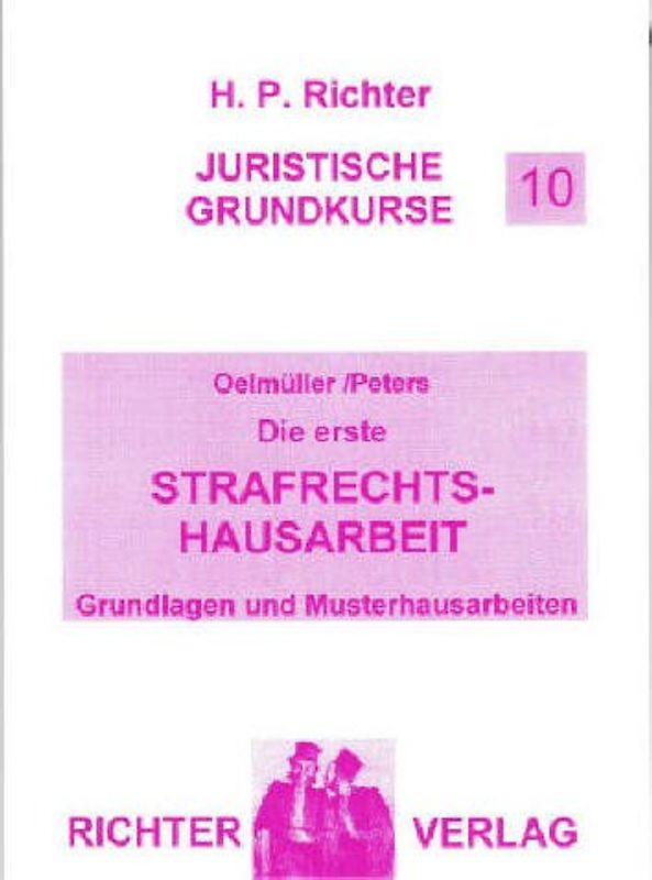 Juristische Grundkurse / Band 10 - Die erste Strafrechtshausarbeit