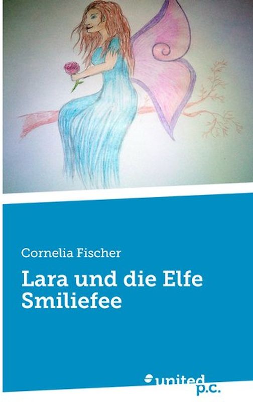 Lara und die Elfe Smiliefee