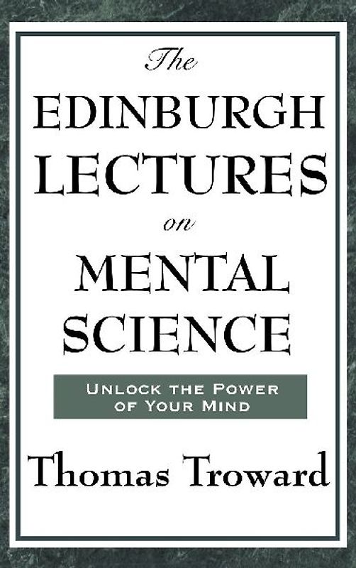 The Edinburgh Lectures on Mental Science