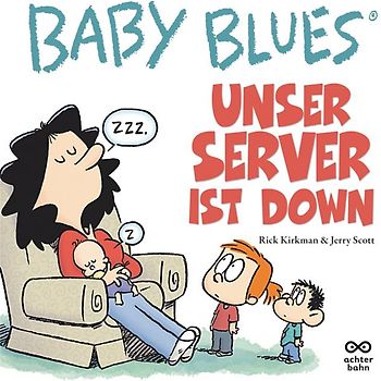 Baby Blues Band 13: Unser Server ist down!