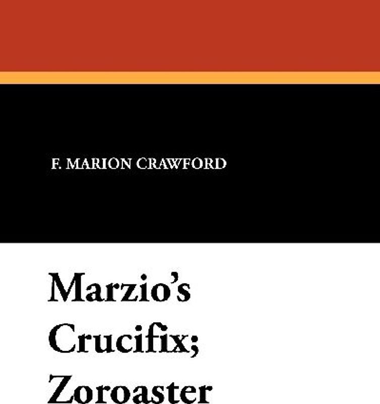 Marzio's Crucifix and Zoroaster