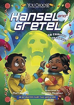 Hansel and Gretel: An Interactive Fairy Tale Adventure (You Choose Fractured Fairy Tales)
