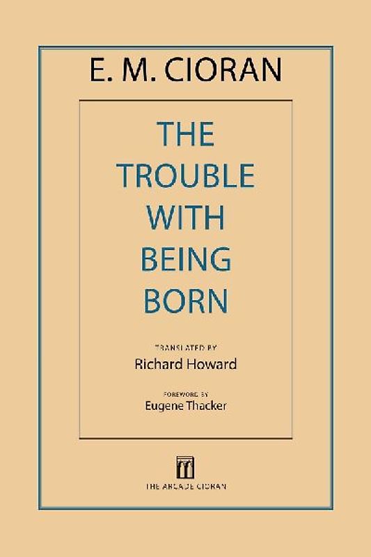 The Trouble with Being Born
