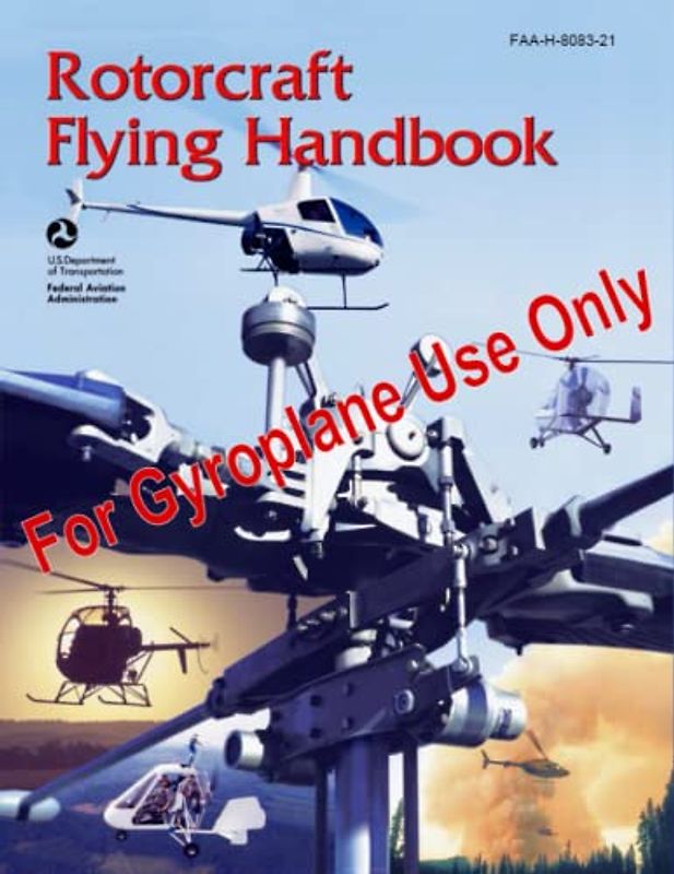 Rotorcraft Flying Handbook FAA-H-8083-21 (Color Print): Pilot Flight Training Study Guide