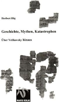 Geschichte, Mythen, Katastrophen