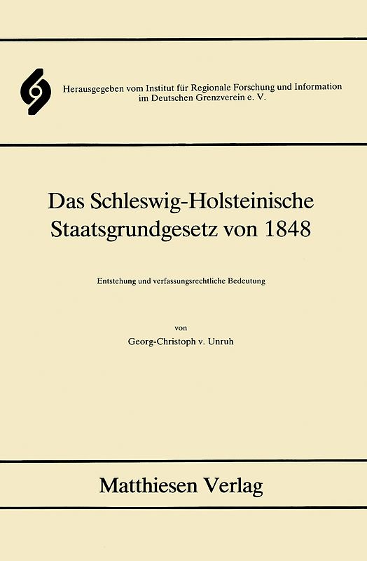 Das Schleswig-Holsteinische Staatsgrundgesetz von 1848. Entstehung und verfassungsrechtliche Bedeutung