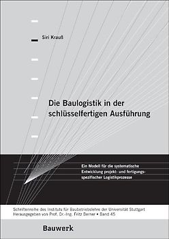 Die Baulogistik in der schlüsselfertigen Ausführung