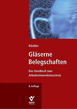 Gläserne Belegschaften?