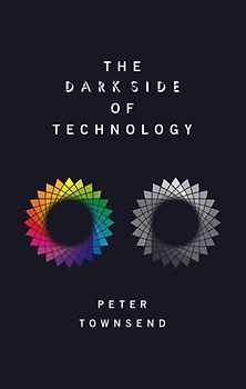 The Dark Side of Technology