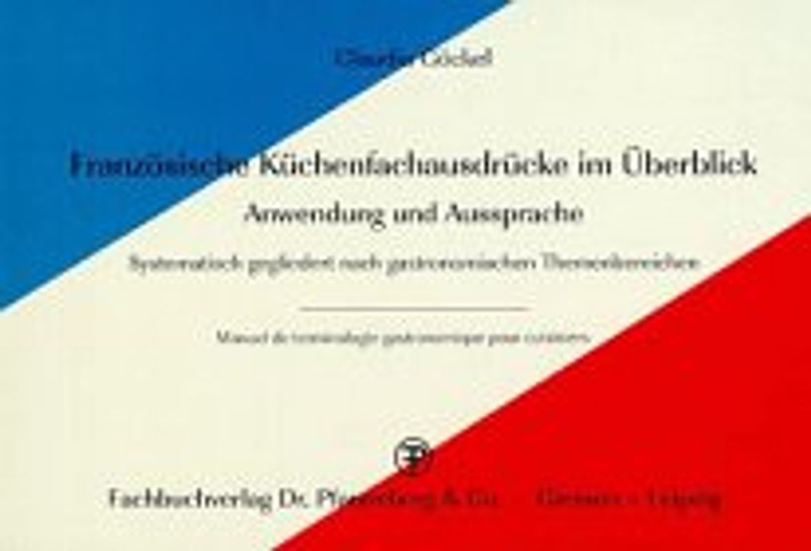 Französische Küchenfachausdrücke im Überblick. Anwendung und Aussprache