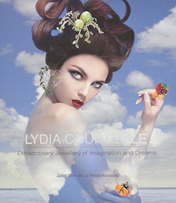 Lydia Courteille: Extraordinary Jewellery of Imagination and Dreams