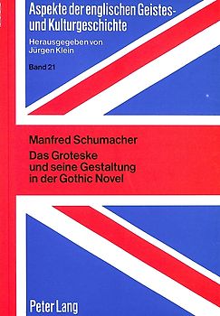Das Groteske und seine Gestaltung in der Gothic Novel