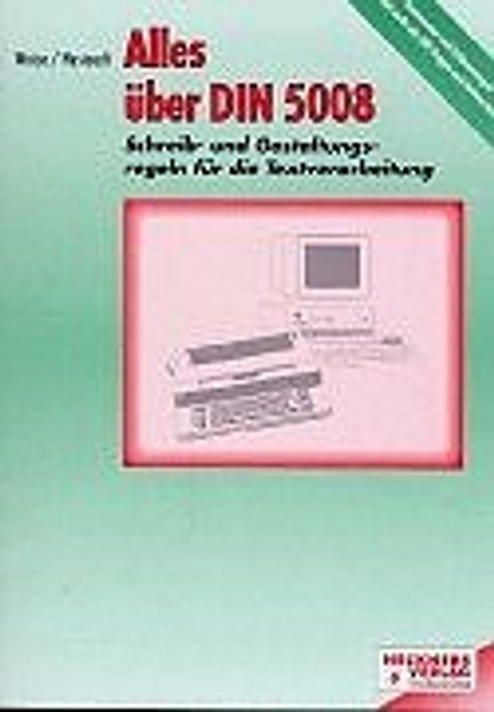 Alles über DIN 5008. Schreib- und Gestaltungsregeln für die Textverarbeitung