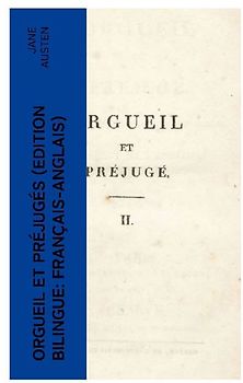 Orgueil et Préjugés (Edition bilingue: français-anglais)