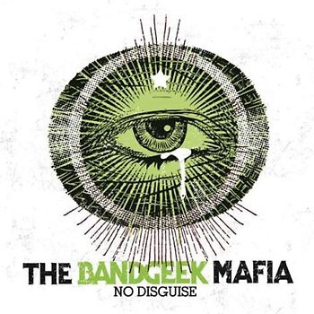 the Bandgeek Mafia - No Disguise