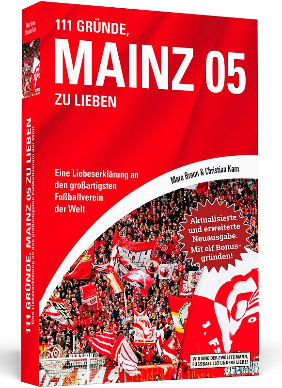 111 Gründe, Mainz 05 zu lieben - Erweiterte Neuausgabe mit 11 Bonusgründen!