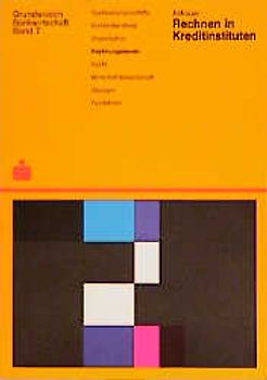 Grundwissen Bankwirtschaft / Rechnen in Kreditinstituten