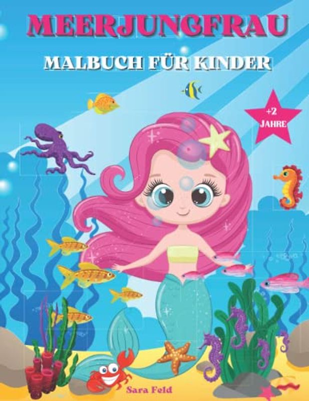 MEERJUNGFRAU Malbuch für Kinder: Malbuch für Kinder jeden Alters, mit Meerjungfrauen, einzigartige Designs