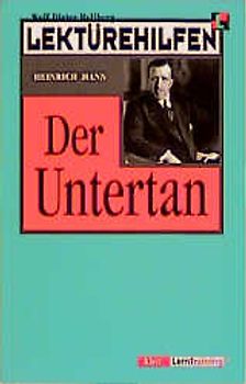 Lektürehilfen Heinrich Mann "Der Untertan"